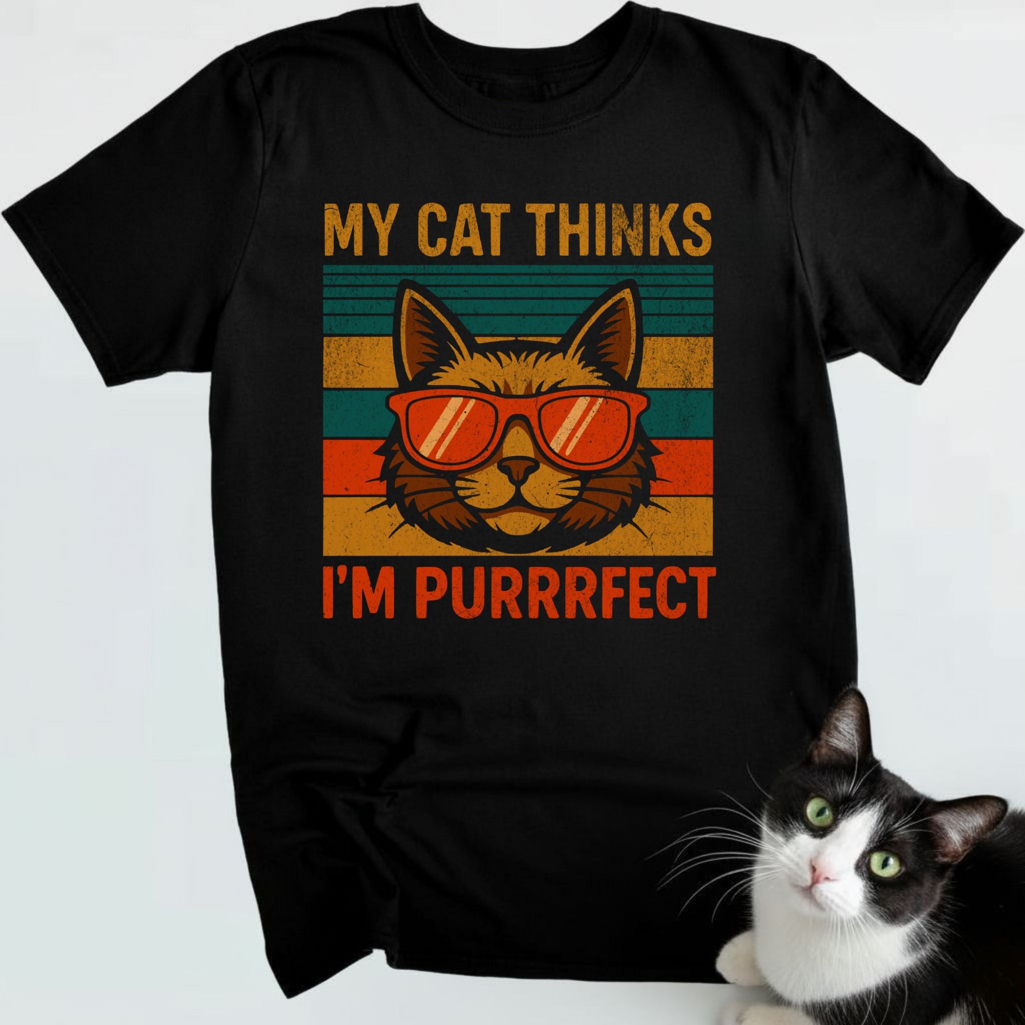 My Cat Thinks I'm Purrrfect