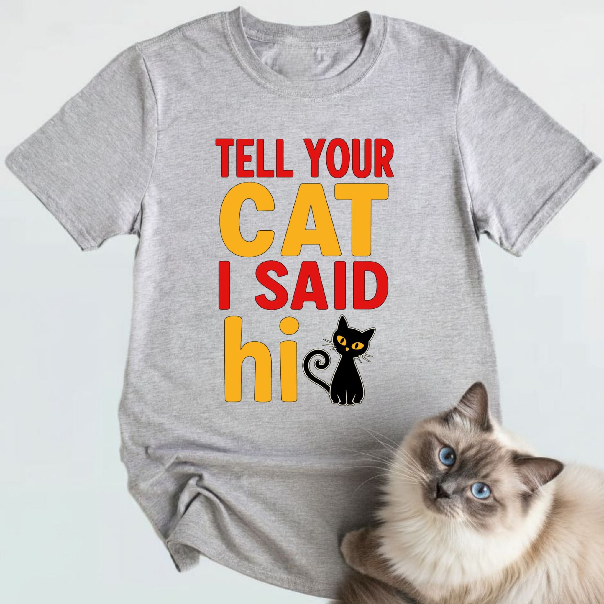 Tell Your Cat I Said Hi