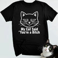 My Cat Said You’re a Bitch