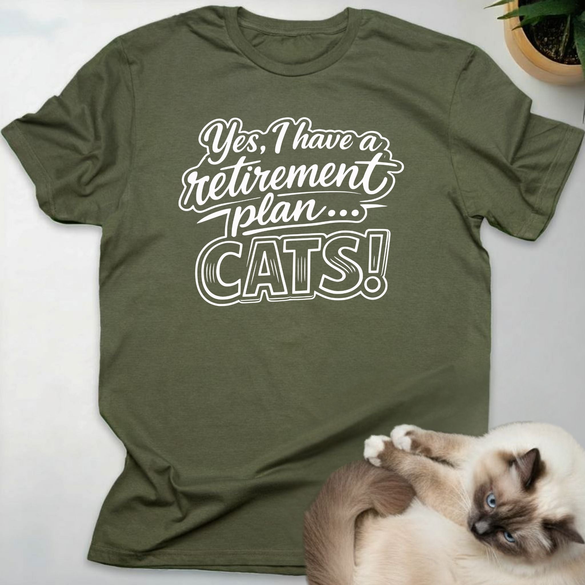 Yes, I Have A Retirement Plan... CATS!