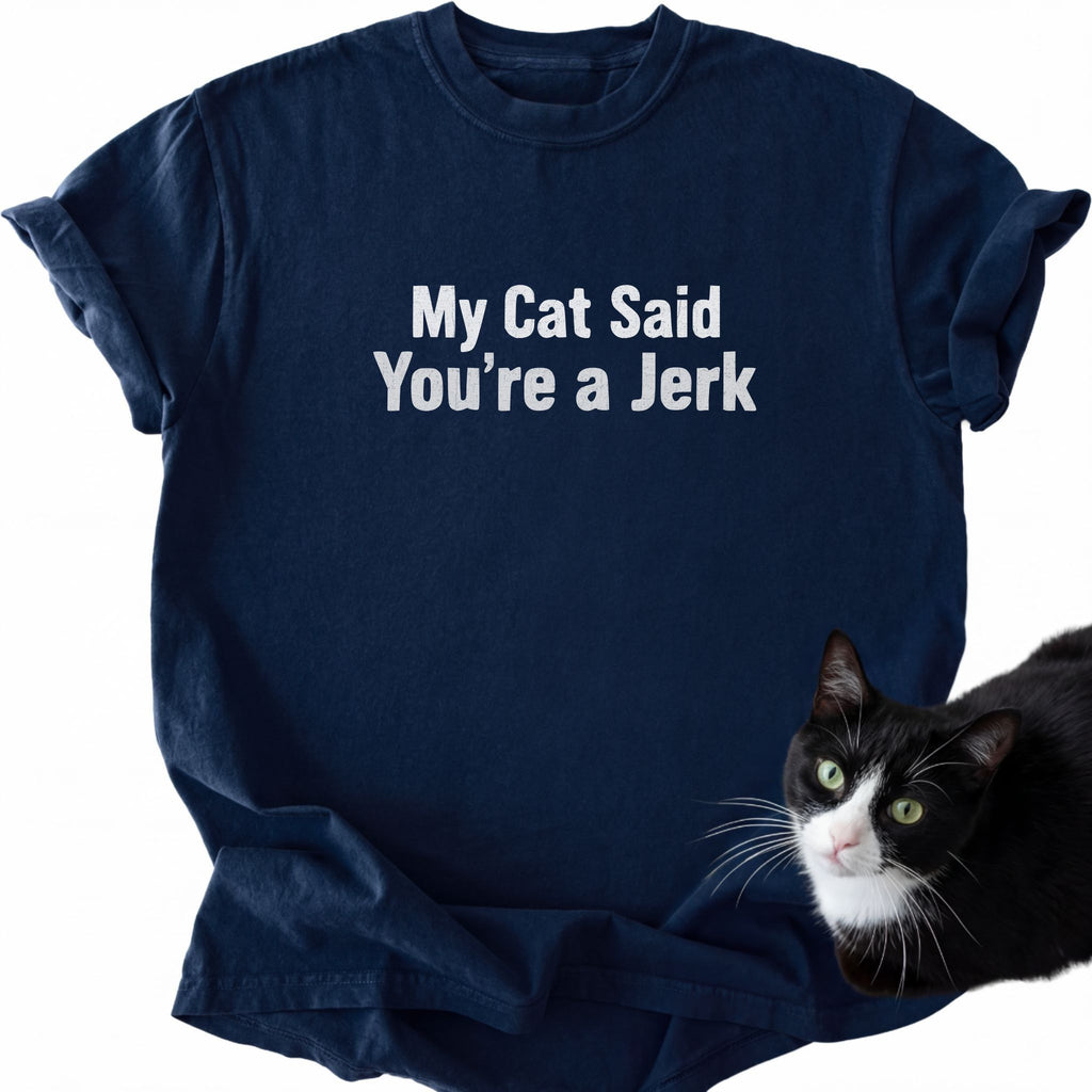 Navy blue My Cat Said T-Shirt with 'You're a Jerk' print and cat graphic