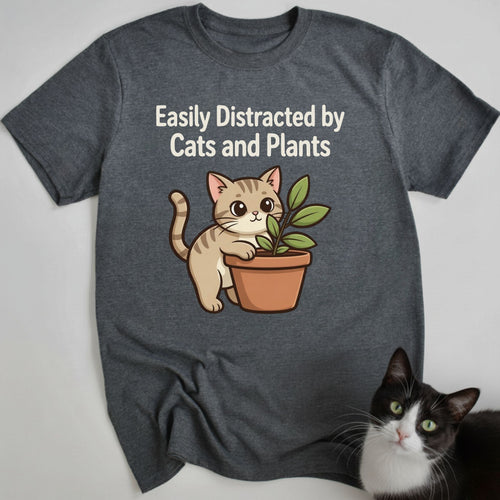 Distracted By Cats & Plants T-Shirt