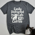 Distracted By Cats And Coffee T-Shirt