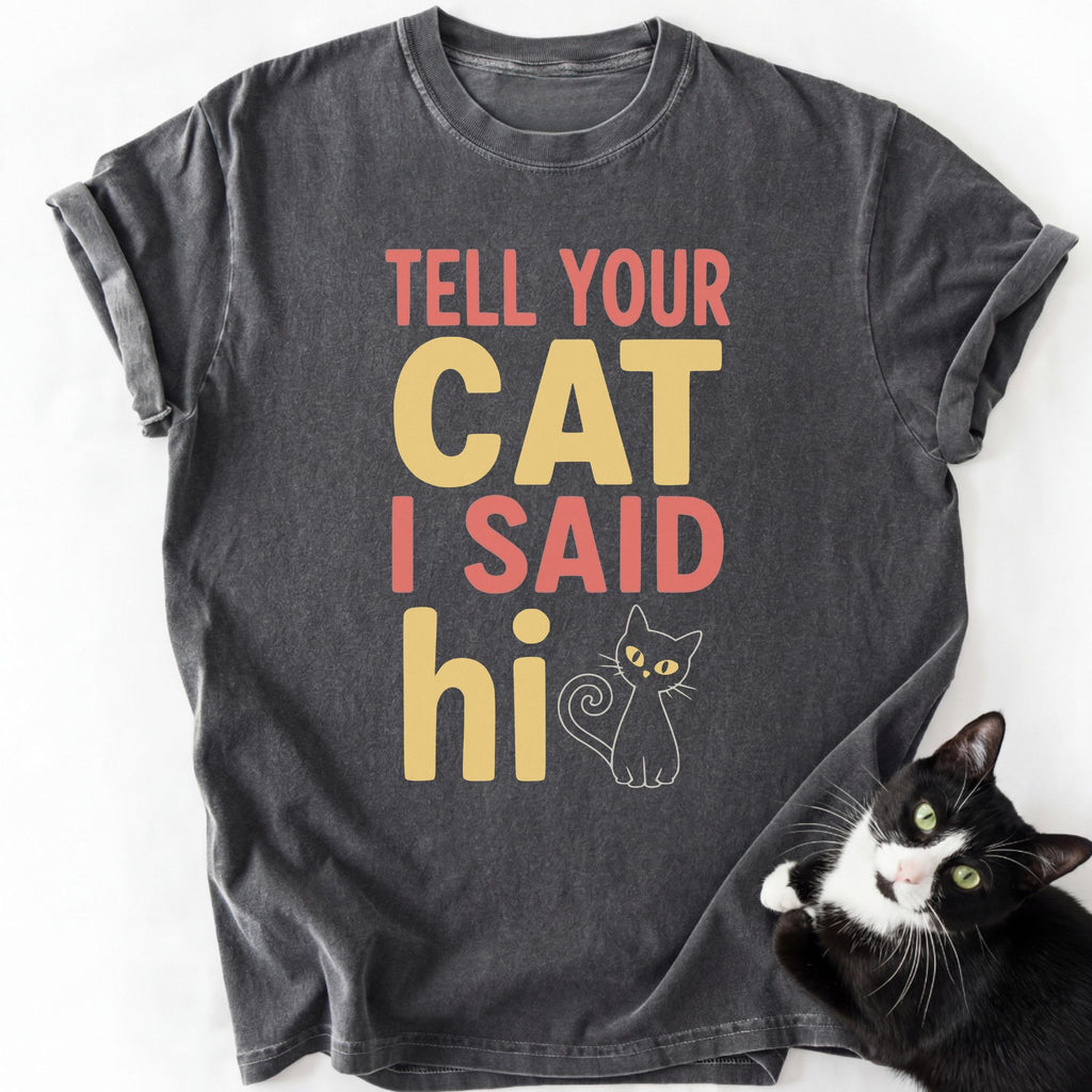 Tell Your Cat I Said Hi cat lover t-shirt in dark gray heathered with line art design