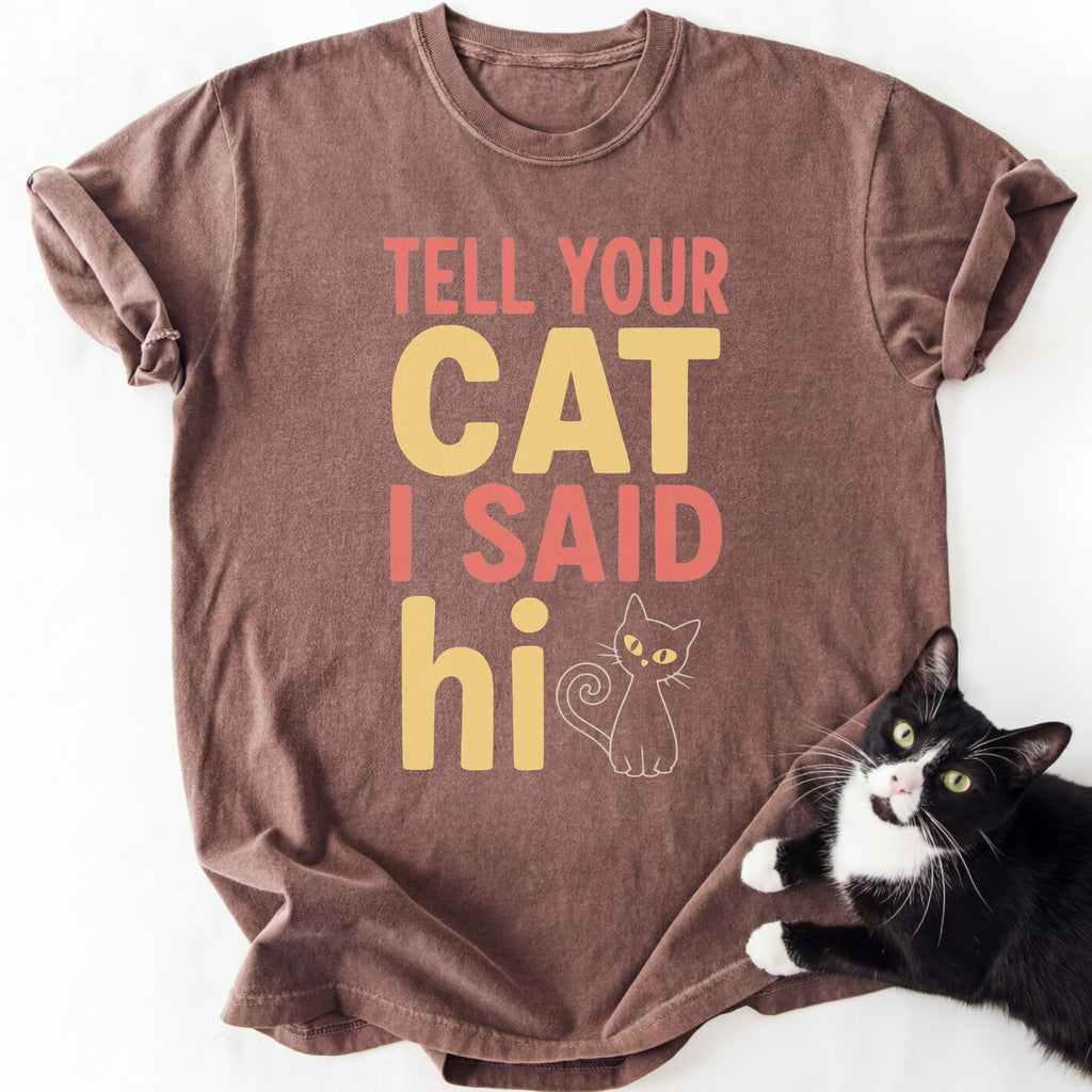 Tell Your Cat I Said Hi salmon pink mustard yellow graphic tee on brown Comfort Colors 1717