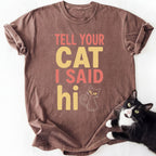 Tell Your Cat I Said Hi salmon pink mustard yellow graphic tee on brown Comfort Colors 1717