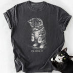 I'm Over It T-Shirt