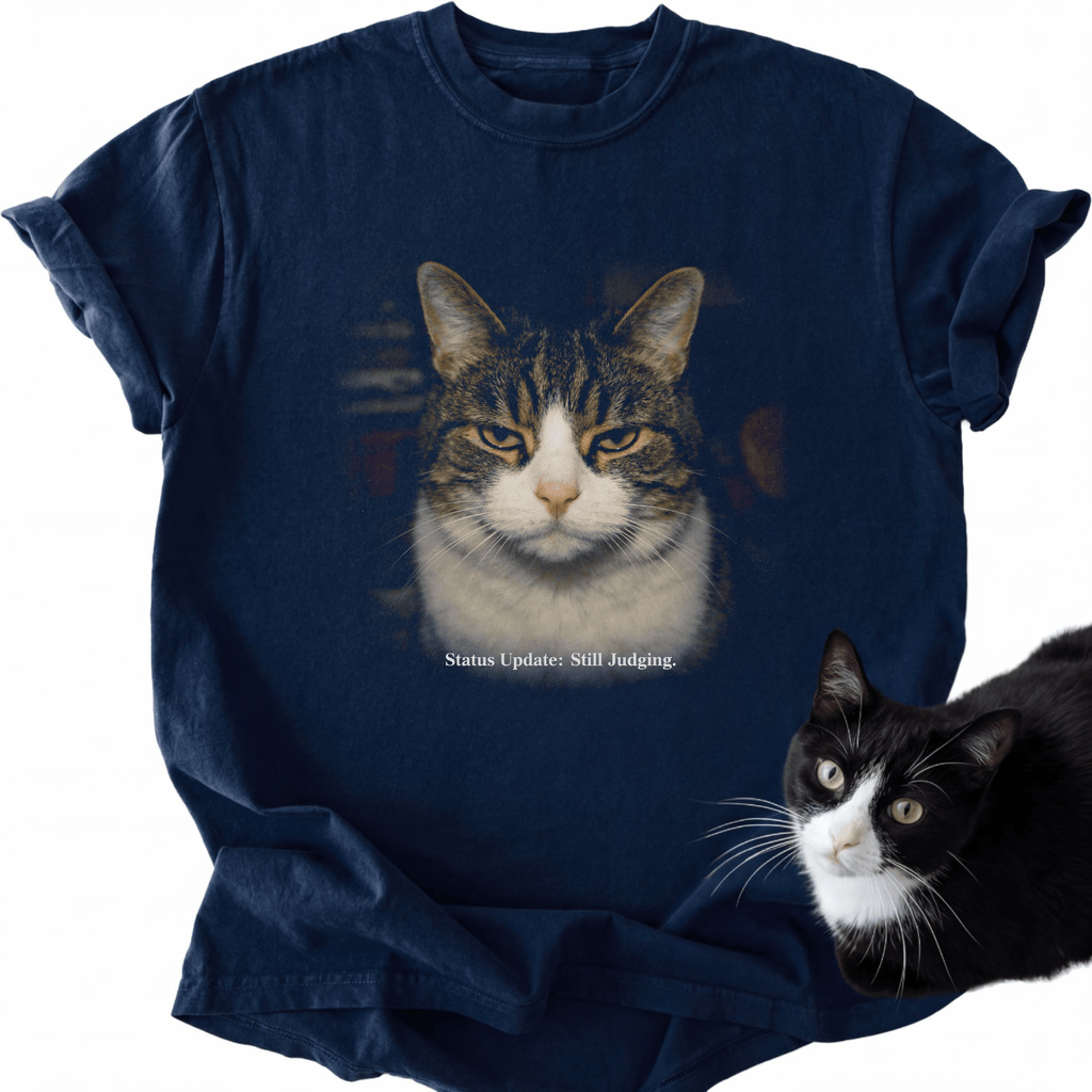 Status Update Still Judging T-Shirt