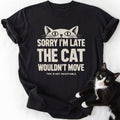 Black Sorry I'm Late cat graphic tee with white print