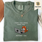 Moss green embroidered funny cat t shirt with Before I Do text and orange cat checking an email design