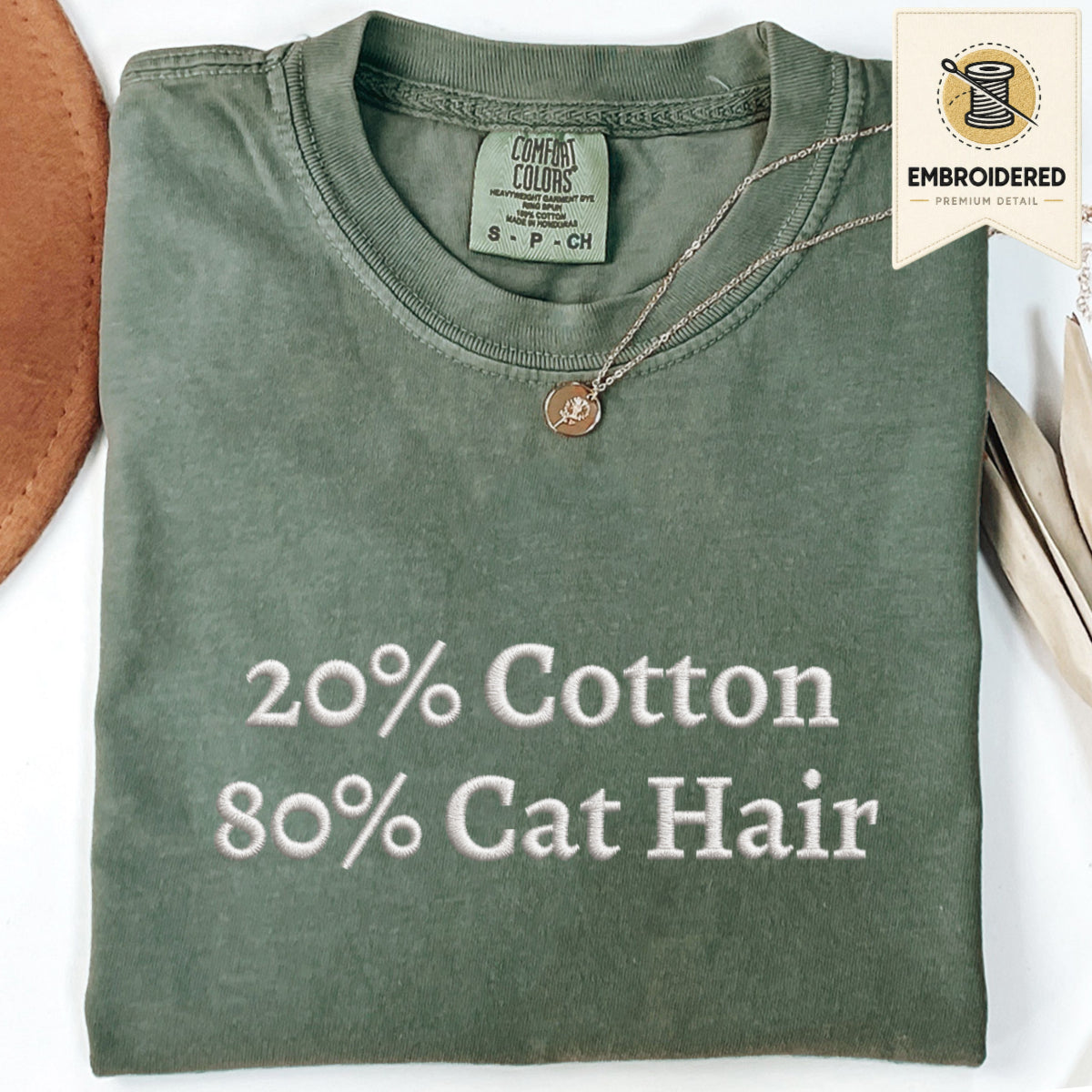 Moss green embroidered funny cat t shirt with 20% Cotton 80% Cat Hair text