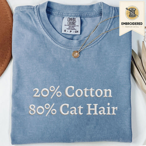 Blue jean embroidered funny cat t shirt with 20% Cotton 80% Cat Hair text