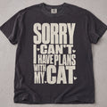Pepper brown cat t-shirt with Sorry I Can't I Have Plans With My Cat printed text graphic, funny cat lover tee on soft Comfort Colors cotton, flat lay front view