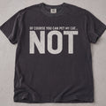 Pepper brown cat t-shirt with Of Course You Can Pet My Cat Not printed text graphic, funny cat lover tee on soft Comfort Colors cotton, flat lay front view