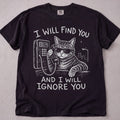 I Will Find You T-Shirt