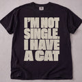 I Have A Cat T-Shirt