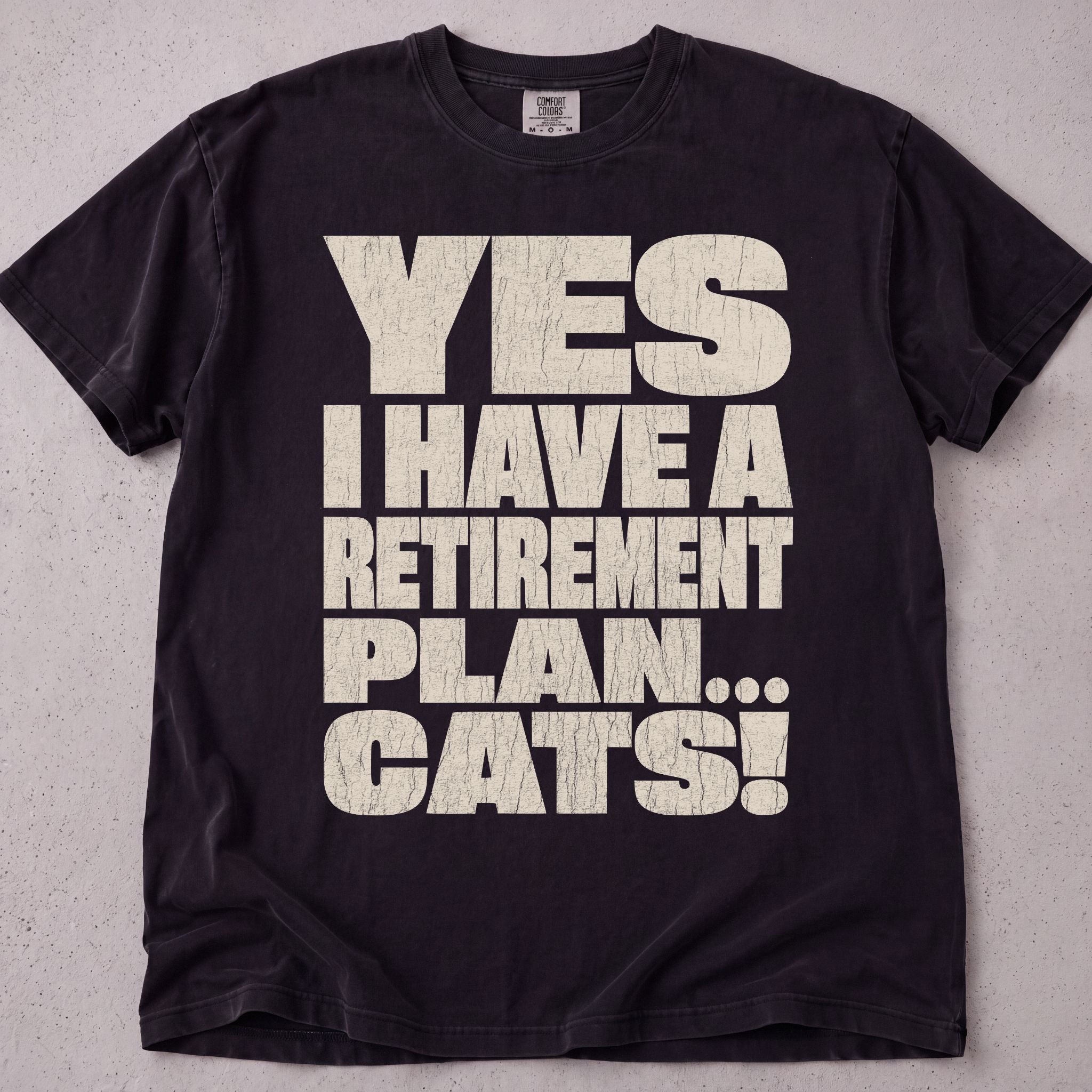 Retirement Plan... Cats! T-Shirt