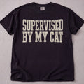 Supervised By My Cat T-Shirt