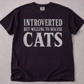 Willing To Discuss Cats T-Shirt