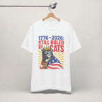 Close-up of Still Ruled By Cats print on white unisex t-shirt