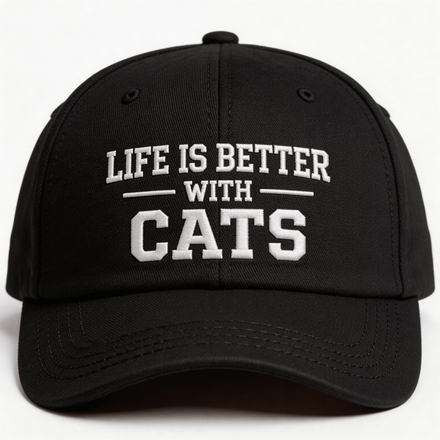 Black embroidered cap with white text that says “Life Is Better With Cats” shown from the front